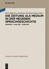 book Die Zeitung Als Medium in der Neueren Sprachgeschichte: Korpora, Analyse, Wirkung