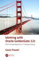 book Working with Oracle GoldenGate 12c: From Implementation to Troubleshooting