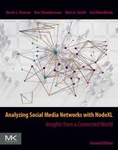 book Analyzing Social Media Networks with NodeXL: Insights from a Connected World