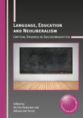 book Language, Education and Neoliberalism: Critical Studies in Sociolinguistics