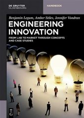 book Engineering Innovation: From idea to market through concepts and case studies (De Gruyter Textbook)