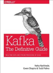 book Kafka: The Definitive Guide: Real-Time Data and Stream Processing at Scale