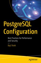 book PostgreSQL Configuration: Best Practices for Performance and Security