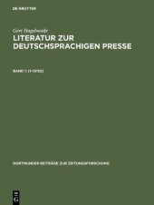 book Literatur zur deutschsprachigen Presse - Eine Bibliographie: Von den Anfängen bis 1970. Handbücher. Lexika. Bibliographien, Pressesammlung und -dokumentation. Organisation der Presse (Verbände). Zeitungs- Publizistik- und Kommunikationwissenschaft. Presse
