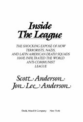 book Inside the League: The Shocking Expose of How Terrorists, Nazis, and Latin American Death Squads Have Infiltrated the World Anti-Communist League