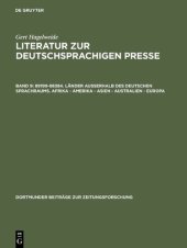 book Literatur zur deutschsprachigen Presse - Eine Bibliographie: Von den Anfängen bis 1970. Deutschsprachige Literatur zur Presse des Auslands. Literatur zur Presse der deutschen Minderheiten (deutsch und fremdsprachig)