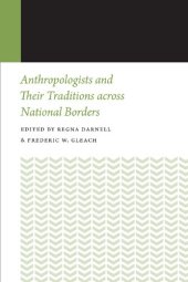 book Anthropologists and their traditions across national borders