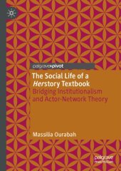 book The Social Life Of A Herstory Textbook: Bridging Institutionalism And Actor-Network Theory