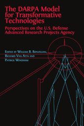 book The DARPA Model For Transformative Technologies: Perspectives On The U.S. Defense Advanced Research Projects Agency