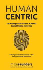 book HumanCentric: Technology Fails Unless it Means Something to Someone