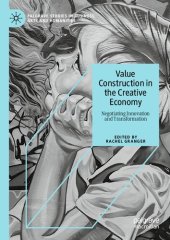 book Value Construction in the Creative Economy: Negotiating Innovation and Transformation