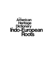 book The American Heritage Dictionary of Indo-European Roots