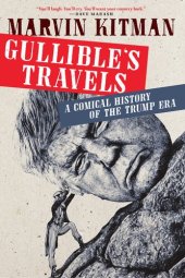 book Gullible's Travels: A Comical History of the Trump Era