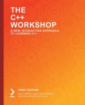 book The C++  Workshop: A New, Interactive Approach to Learning C++