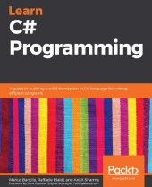 book Learn C# Programming: A guide to building a solid foundation in C# language for writing efficient programs