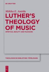 book Luther's Theology of Music: Spiritual Beauty and Pleasure