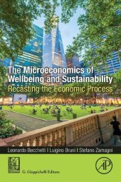 book The Microeconomics of Wellbeing and Sustainability: Recasting the Economic Process