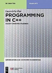 book Programming in C++: Object Oriented Features: 5 (Information and Computer Engineering)