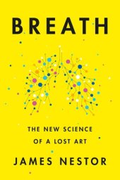 book Breath: The New Science of a Lost Art