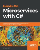 book Hands-On Microservices with C#: Designing a Real-Worl, Enterprise-grade Microservice Ecosystem with the Efficiency of C# 7