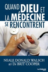 book Quand Dieu et la médecine se rencontrent