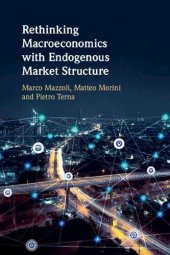 book Rethinking Macroeconomics with Endogenous Market Structure