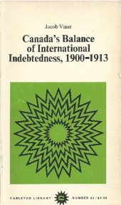 book Canada's Balance of International Indebtedness, 1900-1913: An Inductive Study of the Theory of International Trade