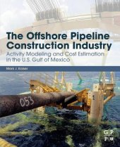 book The Offshore Pipeline Construction Industry: Activity Modeling and Cost Estimation in the United States Gulf of Mexico: Activity Modeling and Cost Estimation in the U.S Gulf of Mexico