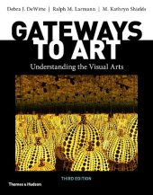 book Gateways to Art: Understanding the Visual Arts Third Edition