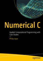 book Numerical C: Applied Computational Programming with Case Studies