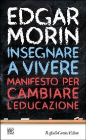 book Insegnare a vivere. Manifesto per cambiare l'educazione