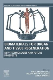 book Biomaterials for Organ and Tissue Regeneration: New Technologies and Future Prospects