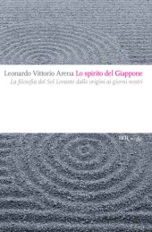 book Lo spirito del Giappone. La filosofia del Sol Levante dalle origini ai giorni nostri