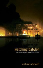 book Watching Babylon: The War in Iraq and Global Visual Culture