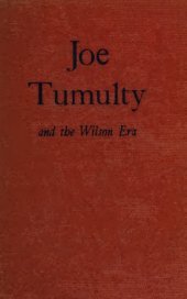 book Joe Tumulty and the Wilson Era