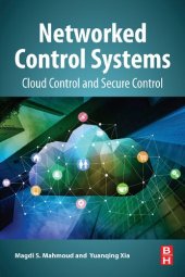 book Networked Control Systems: Cloud Control and Secure Control