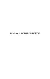 book Pan Islam In British Indian Politics: A Study Of The Khilafat Movement, 1918 1924 (Social, Economic And Political Studies Of The Middle East And Asia)