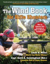 book The Wind Book for Rifle Shooters: How to Improve Your Accuracy in Mild to Blustery Conditions