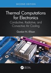 book Thermal Computations for Electronics: Conductive, Radiative, and Convective Air Cooling