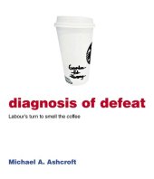 book Diagnosis of Defeat: Labour's Turn to Smell the Coffee