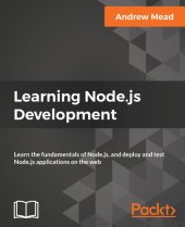 book Learning Node.Js Development: Learn the Fundamentals of Node.Js, and Deploy and Test Node.Js Applications on the Web