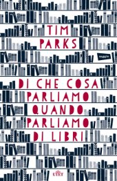 book Di che cosa parliamo quando parliamo di libri. Con e-book