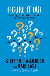 book Figure It Out: Getting from Information to Understanding