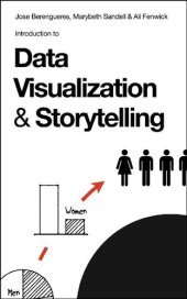 book Introduction to Data Visualization & Storytelling: A Guide For The Data Scientist