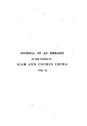 book Journal of an Embassy from the Governor-General of India to the Courts of Siam and Cochin China; exhibiting a view of the actual states of those kingdoms