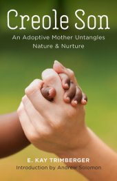 book Creole Son: An Adoptive Mother Untangles Nature and Nurture