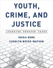 book Youth, Crime, and Justice: Learning through Cases