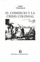 book El comercio y la crisis colonial