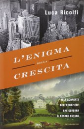 book L'enigma della crescita. Alla scoperta dell'equazione che governa il nostro futuro