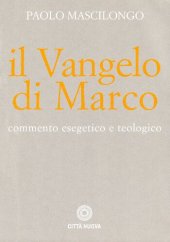 book Il Vangelo di Marco. Commento esegetico e teologico